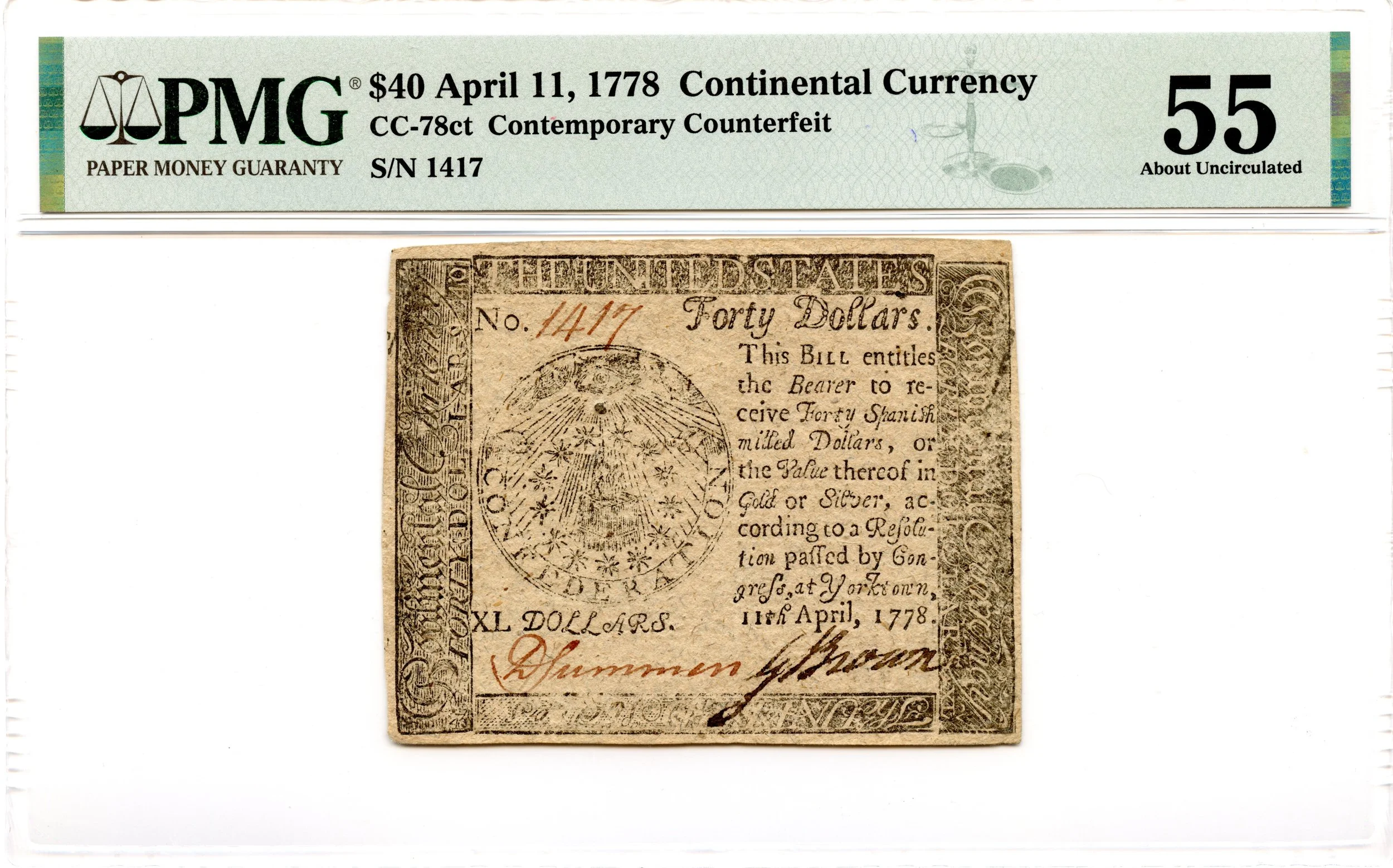 Continental Currency Fr#CC-78CT April 11, 1778 $40 PMG AU-55 *Yorktown Contemporary Counterfeit*