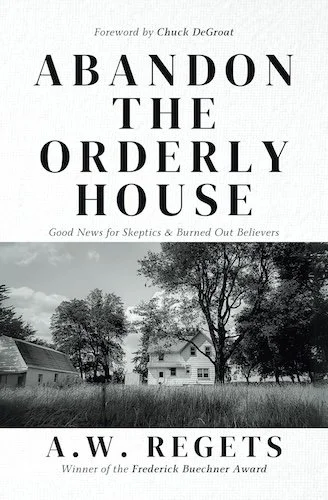 Abandon the Orderly House