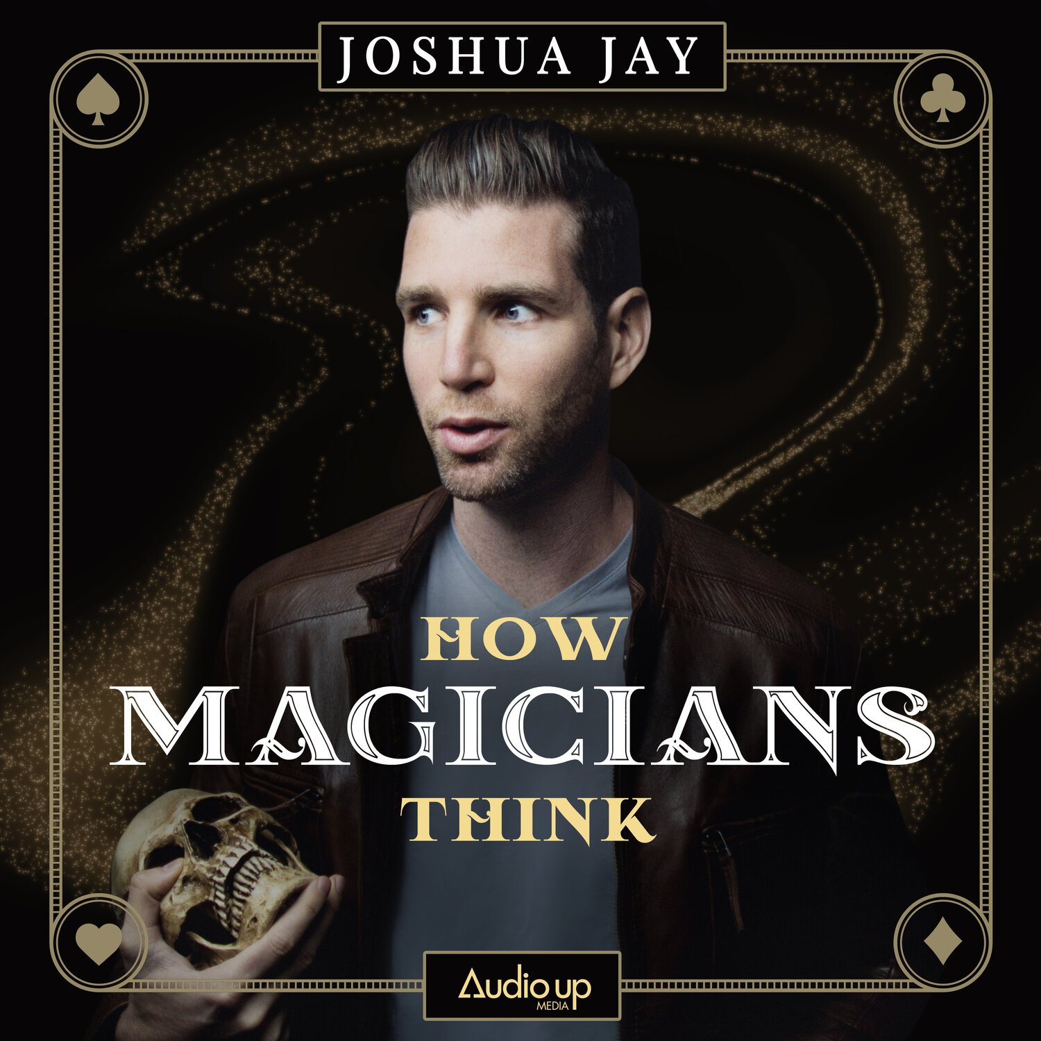 How Magicians Think: Overcoming Obstacles