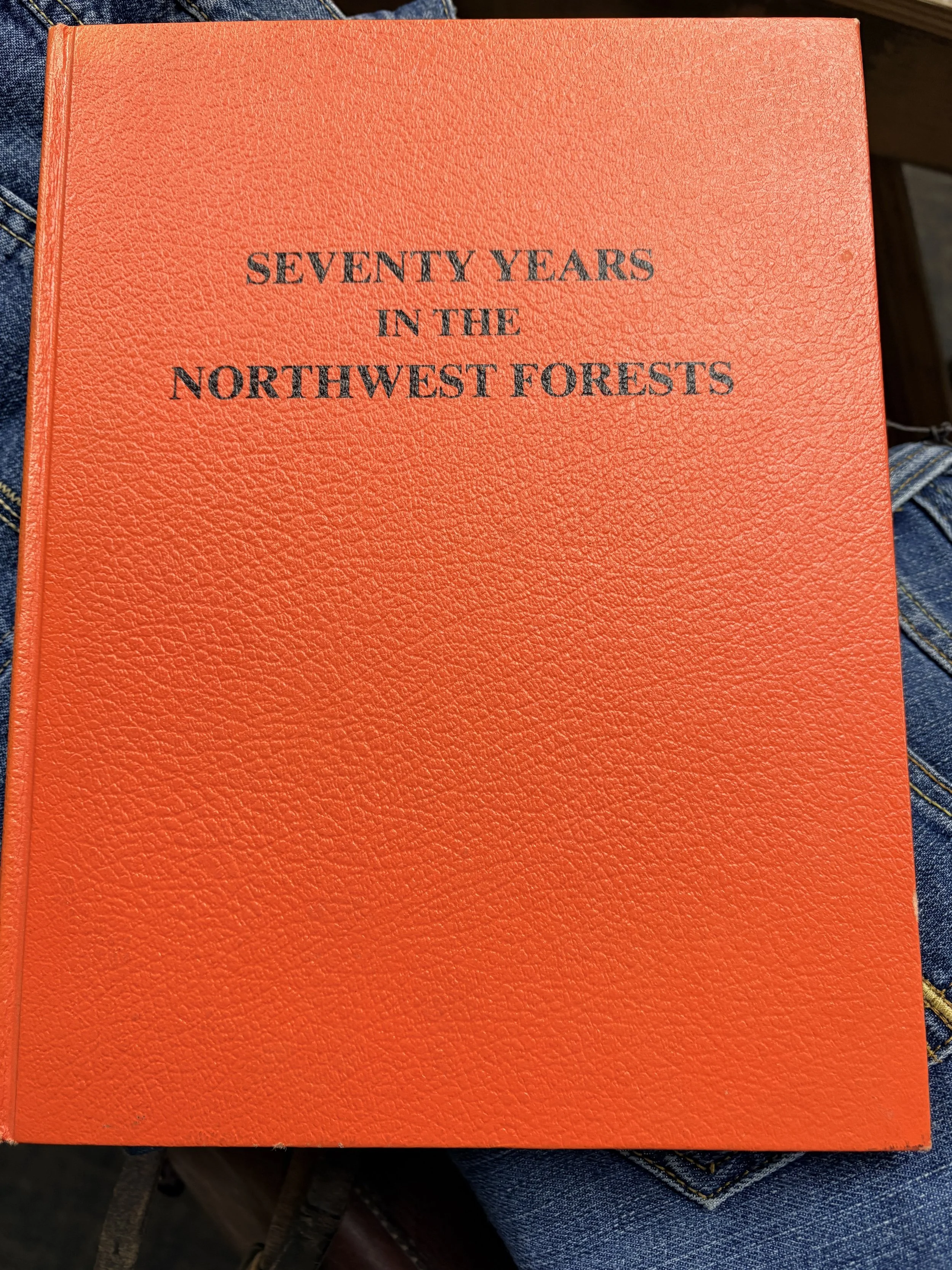 Seventy Years in the Northwest Forests | John H. Markham | 1977