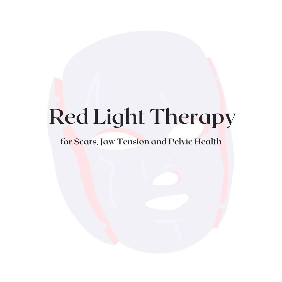Red Light Therapy for Scars, Jaw Tension and Pelvic Health