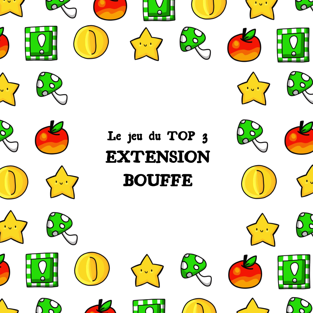Le jeu du TOP 3 : l’extension BOUFFE