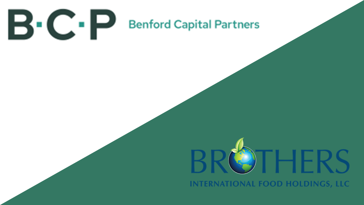 Benford Capital Partners exits Brothers International Food to a Financial Buyer