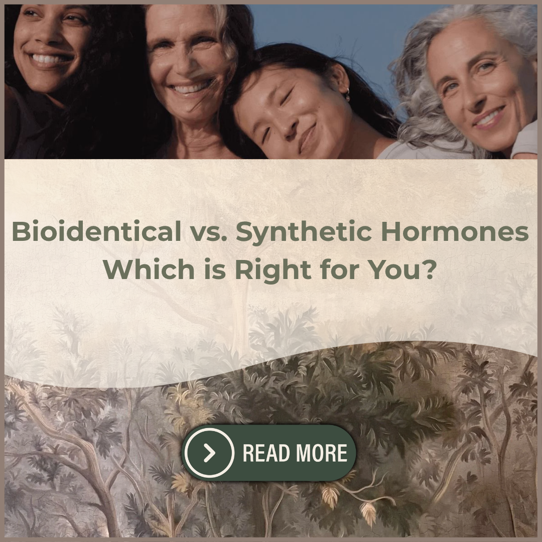 Bioidentical vs. Synthetic Hormones - Which is Right for You?