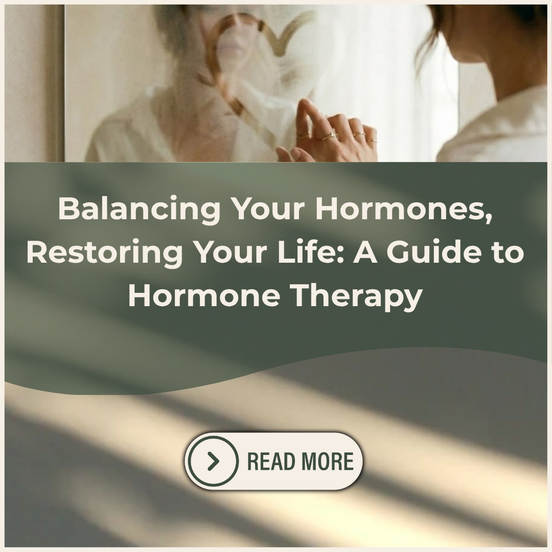 Balancing Your Hormones, Restoring Your Life: A Guide to Hormone Therapy