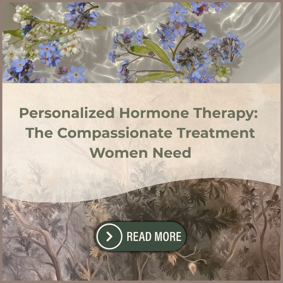 Personalized Hormone Therapy: The Compassionate Treatment Women Need