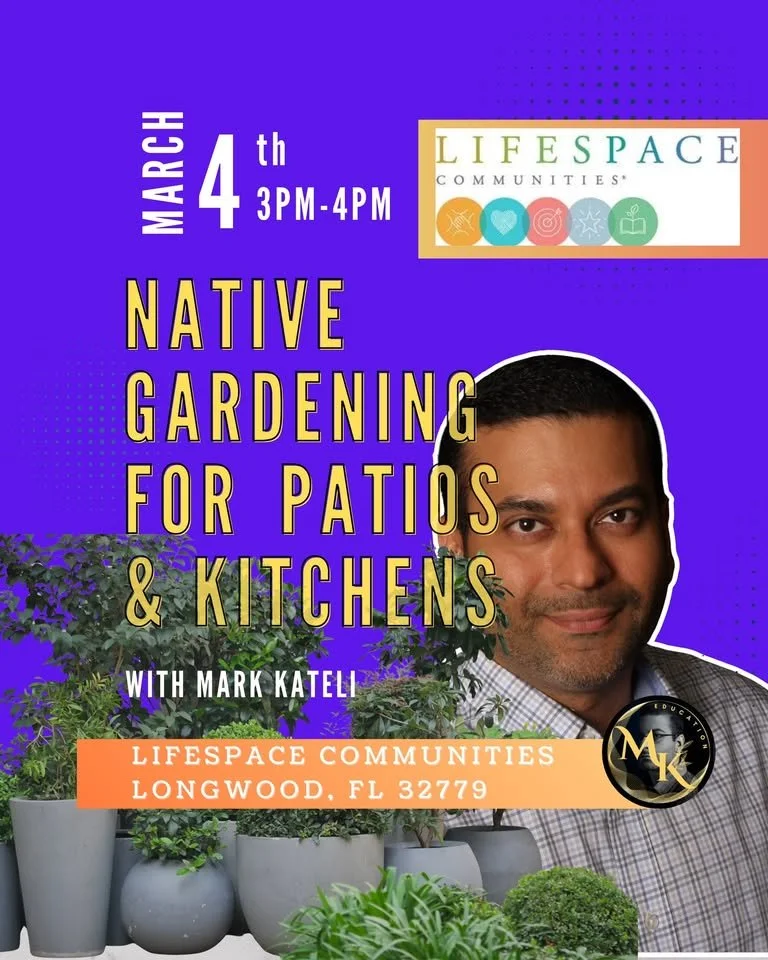 Native Gardening for Patios and Kitchens, Lifespace Communities, Longwood, FL, March 4, 3-4PM