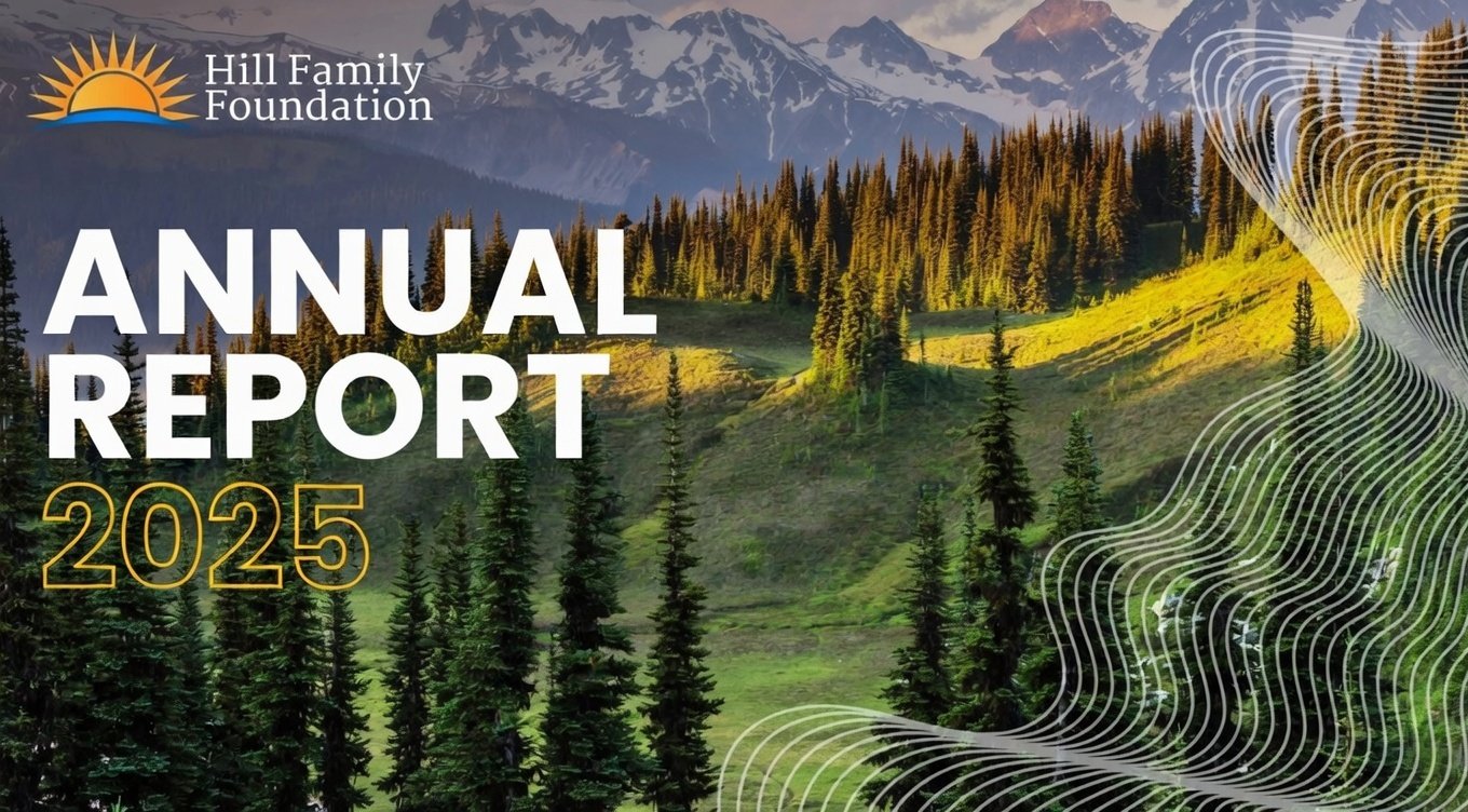 Hill Family Foundation 2025 Annual Report &amp; 2026 Event Summary