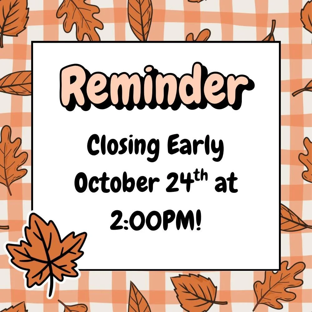 Just a quick reminder! 🐾
We’ll be closing at 2:00 PM on Friday, October 24th for a staff outing.  Please plan ahead for medication or food refills before the weekend!