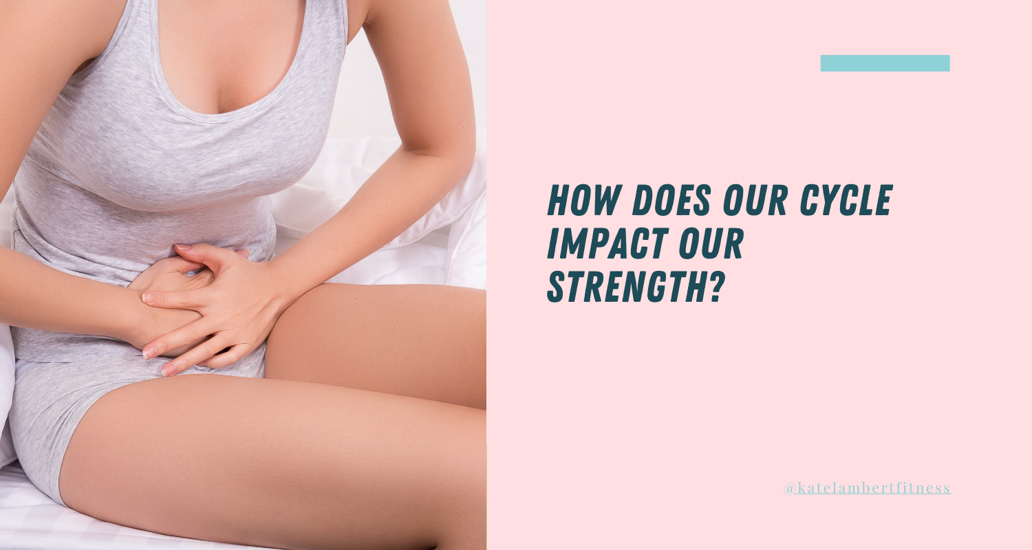 How does our cycle impact our strength?