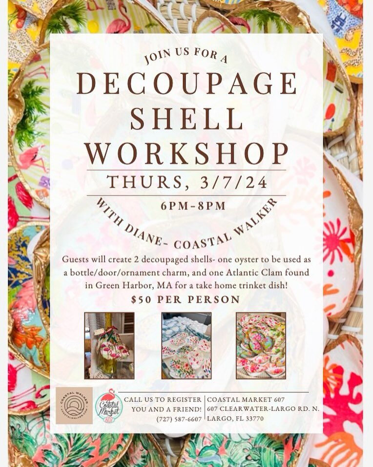 🧑&zwj;🎨 COME JOIN 👇

💫Need a night out? Come learn a new skill, chat + laugh with a friend, to Coastal Walkers Decoupage Shell Workshop  @coastalmarket607 

📞 Call to Register at 727-587-6607

March 7 from 6-8:00 PM
Coastal Market 607
607 Clearw