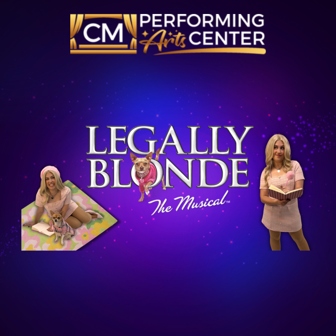 Legally Blonde - CM Performing Arts Center | 1.17.26