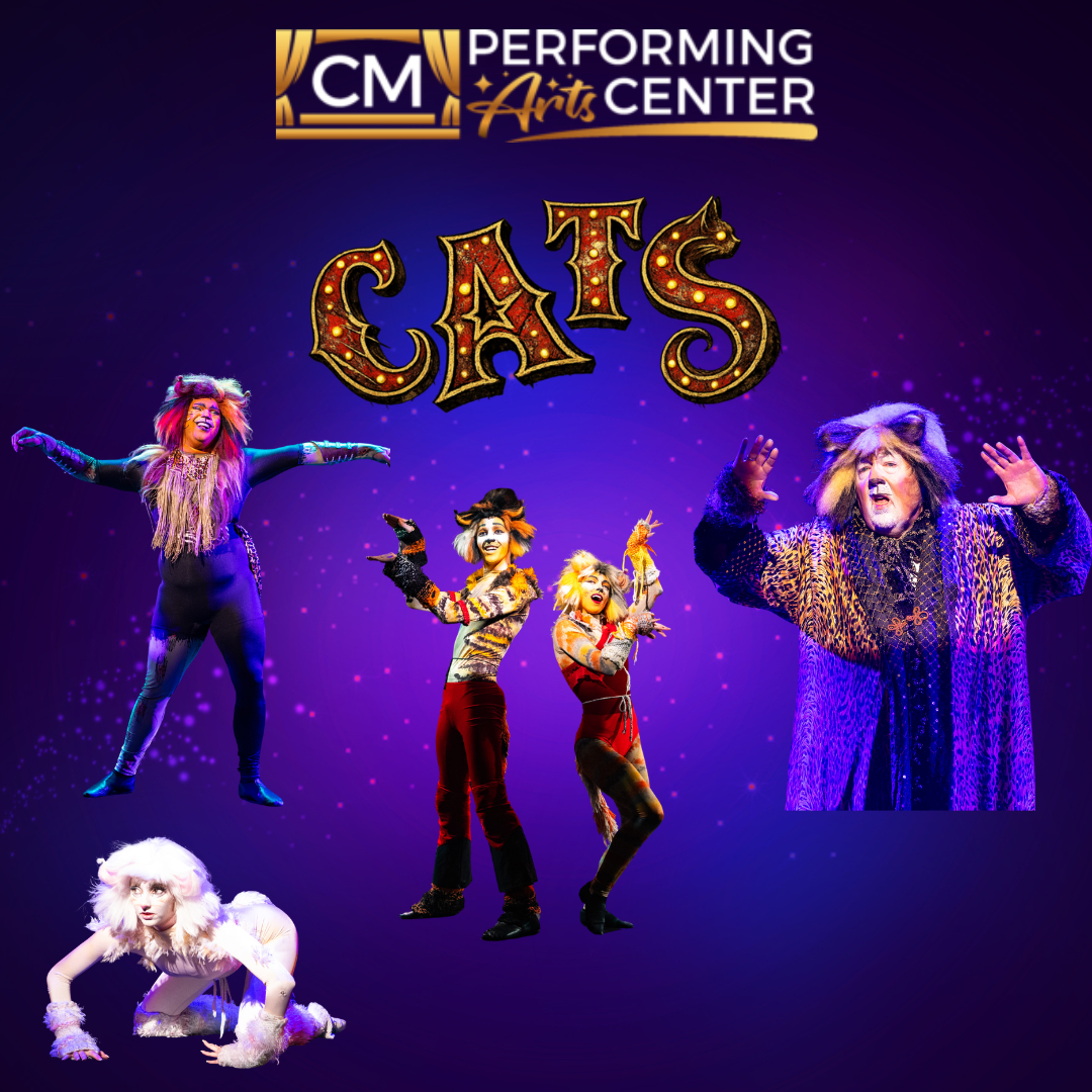 Cats - CM Performing Arts Center | 3.14.26