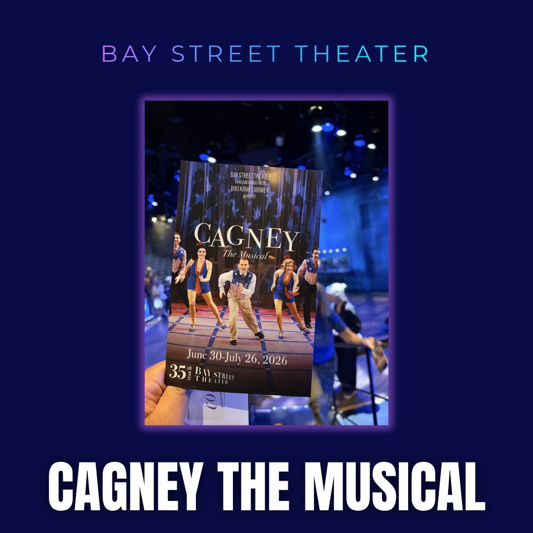Cagney The Musical - Bay Street Theater | 7.1.26
