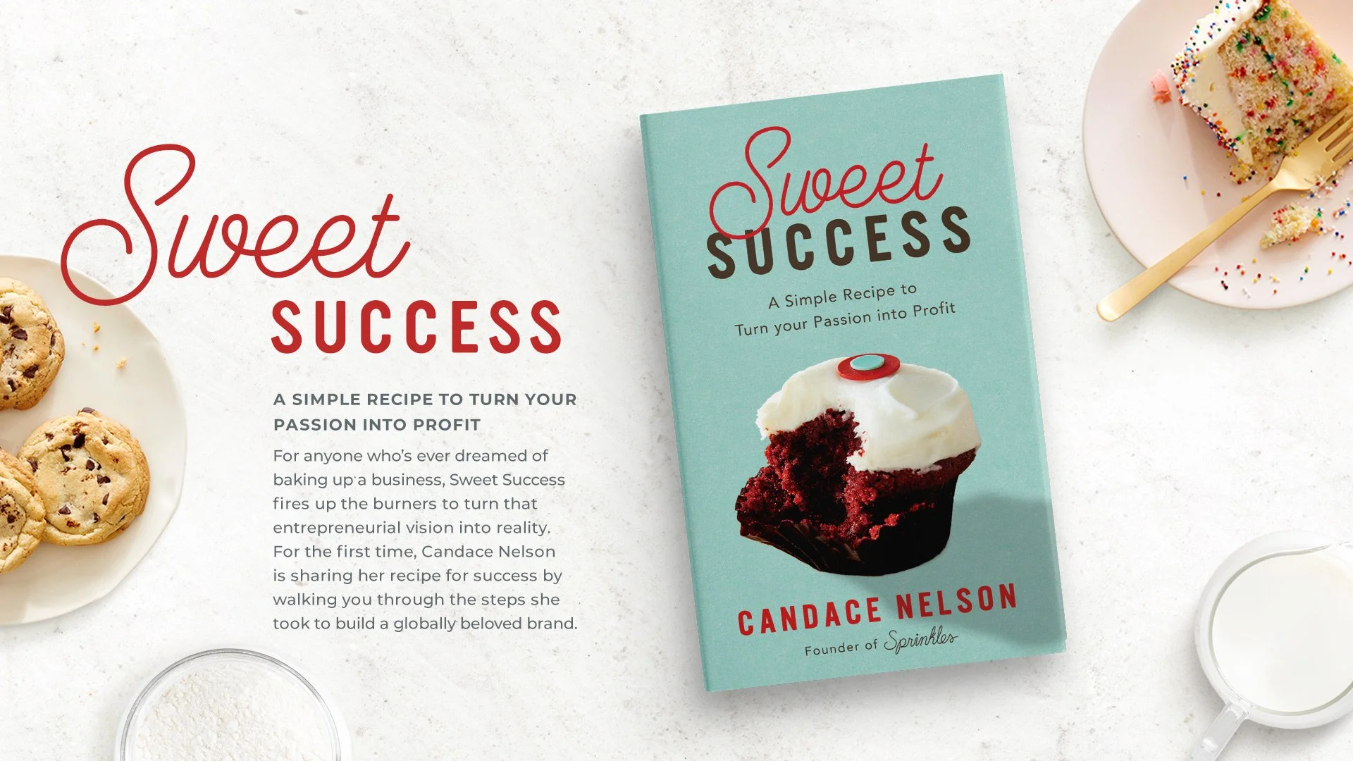 Book titled 'Sweet Success' with a cupcake on the cover, surrounded by cookies, a plate with a slice of cake and sprinkles, a glass of milk, and a small container of flour on a white surface.