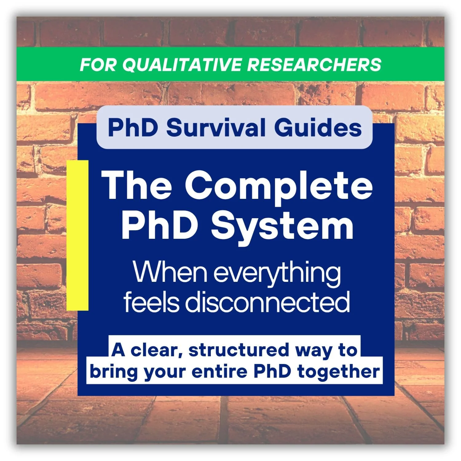 Complete PhD System guide for qualitative researchers, offering a clear, structured way to bring the whole PhD together.