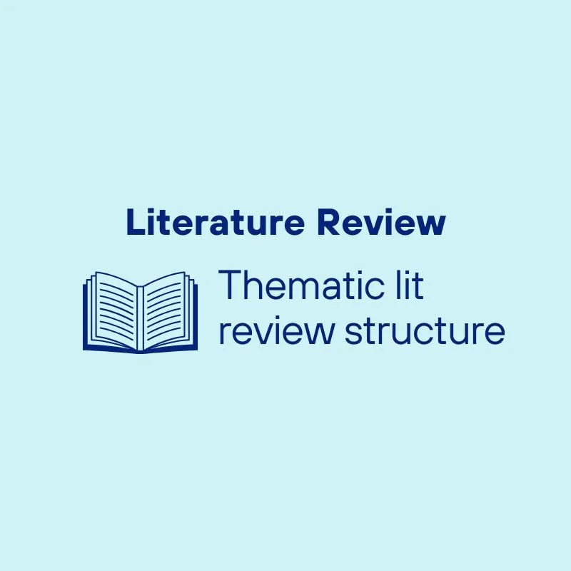 How to write and structure a thematic literature review for your qualitative PhD research