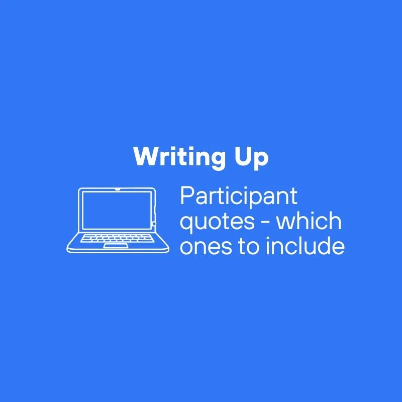 How to choose participant quotes in qualitative research - without overloading your findings chapter