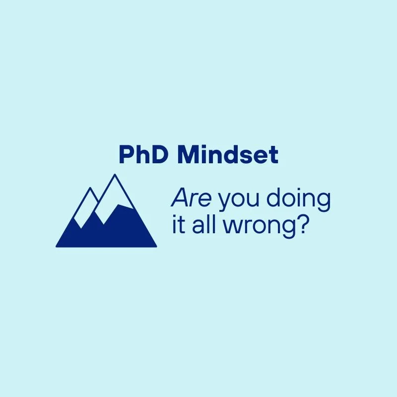 Why smart PhD researchers constantly feel like they are doing it wrong