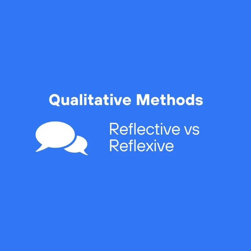 Reflective and Reflexive Thinking in PhD Research
