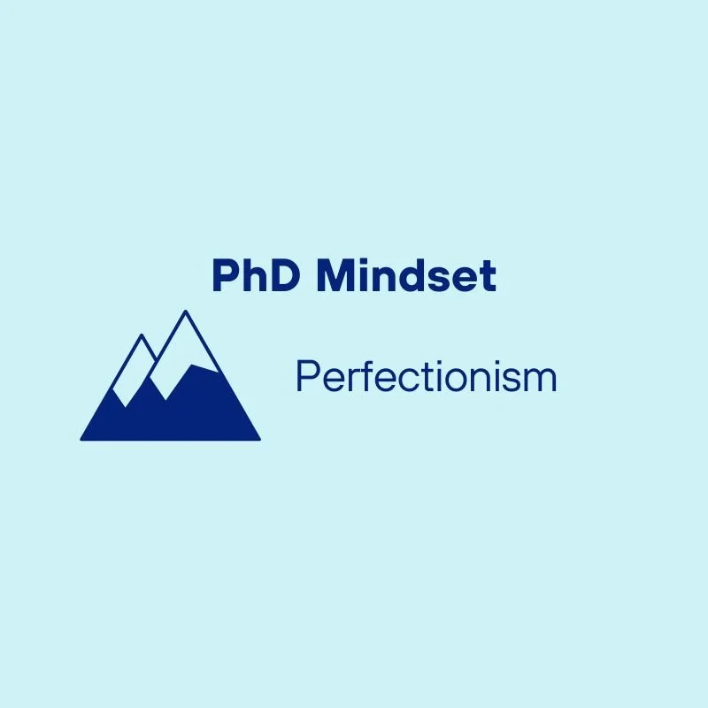 How to crush your PhD without being a perfectionist!