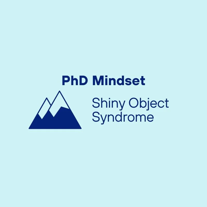 Shiny Object Syndrome as a PhD Student | 6 tips for dealing with a rebellious brain on your doctoral journey!