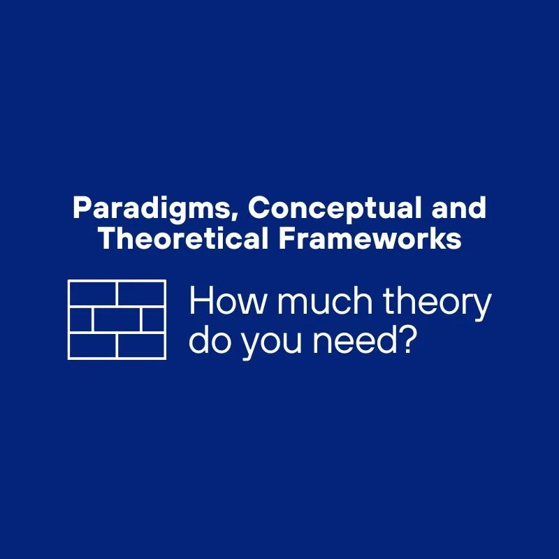 How much theory do you need in a theoretical framework? A guide for qualitative PhD researchers