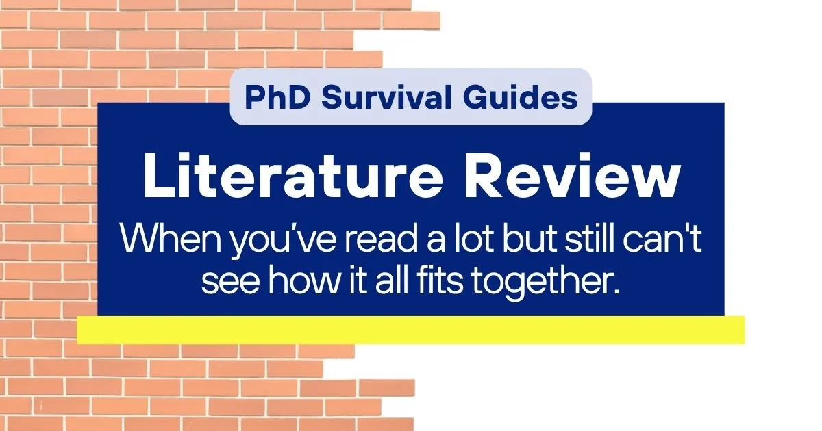 PhD Survival Guide for literature reviews, helping researchers make sense of their reading and see how it fits together.