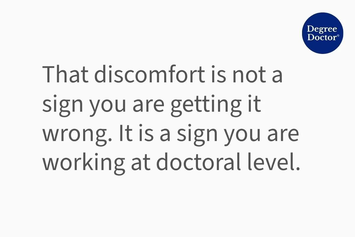 Quote graphic: Discomfort can be a sign of doctoral-level thinking.