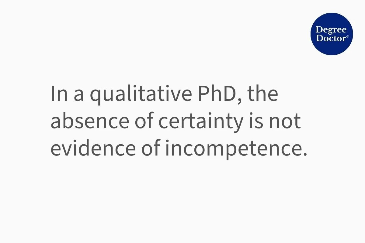 Quote graphic explaining that uncertainty in qualitative research is not evidence of incompetence