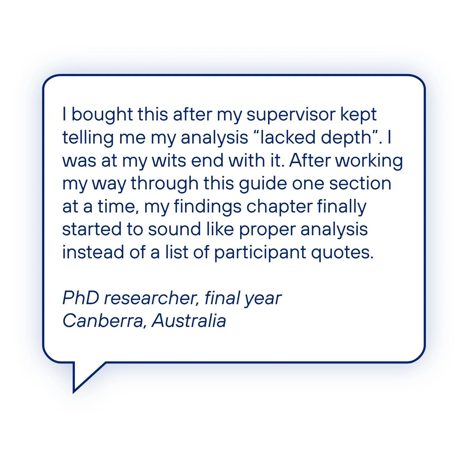 PhD researcher testimonial about developing greater depth in their analysis and turning a findings chapter from participant quotes into stronger qualitative analysis.
