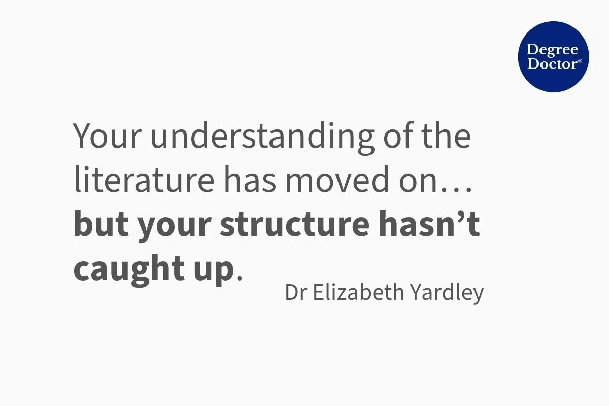 Thematic literature review quote: “Your understanding of the literature has moved on, but your structure hasn’t caught up.” – Dr Elizabeth Yardley
