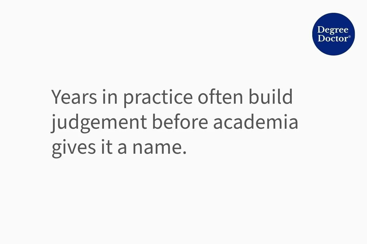 Quote graphic stating that years in practice often build judgement before academia gives it a name.