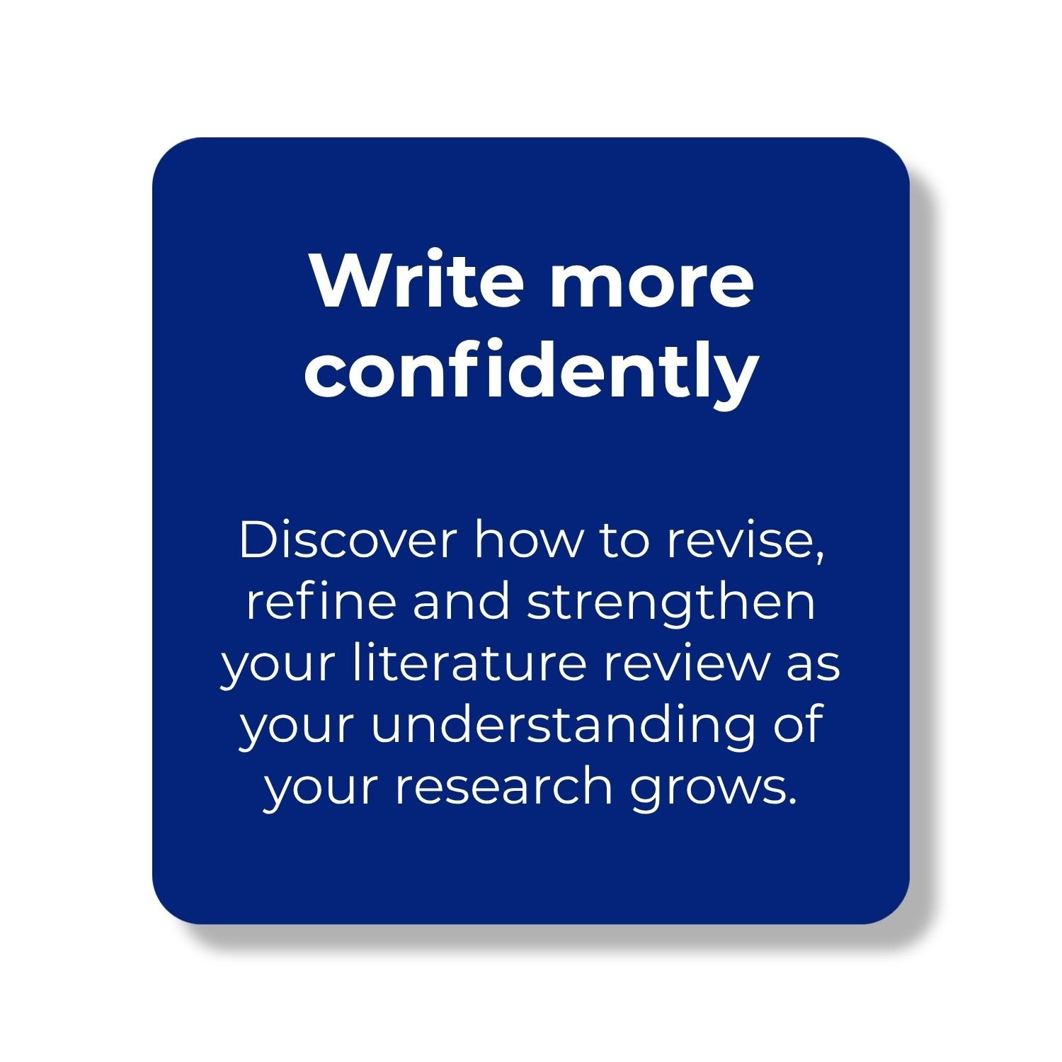 Graphic describing how the guide helps qualitative PhD researchers revise, refine and strengthen a thematic literature review as their understanding of their research develops.