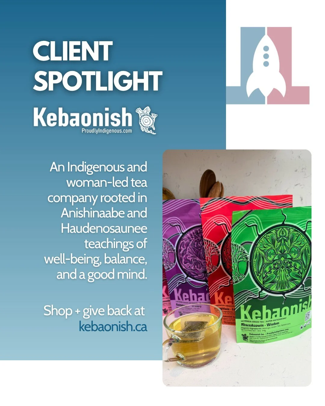 Launch Lab Client Spotlight: Meet @kebaonish 

This June, as we recognize National Indigenous History Month, we&rsquo;re proud to highlight Launch Lab client Kebaonish, an Indigenous and woman-led tea company rooted in culture, community, and reconci
