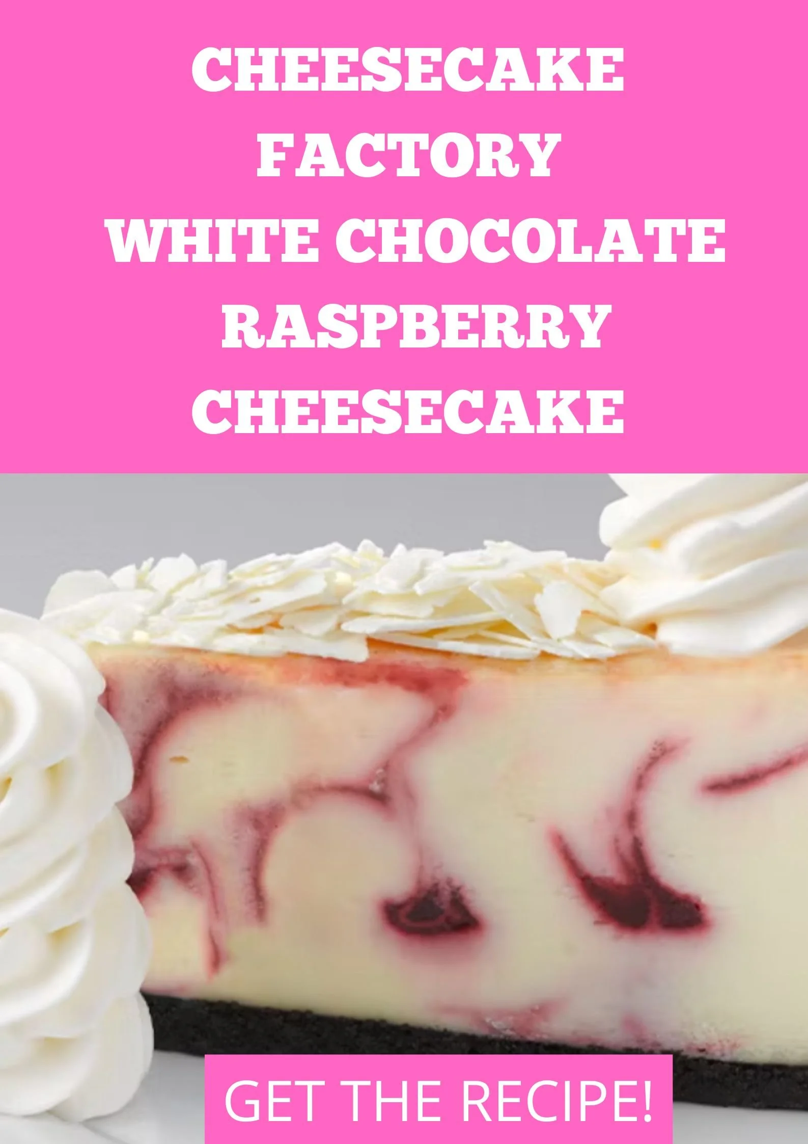 Cheesecake Factory White Chocolate Raspberry Cheesecake Recipe — SavingsMania