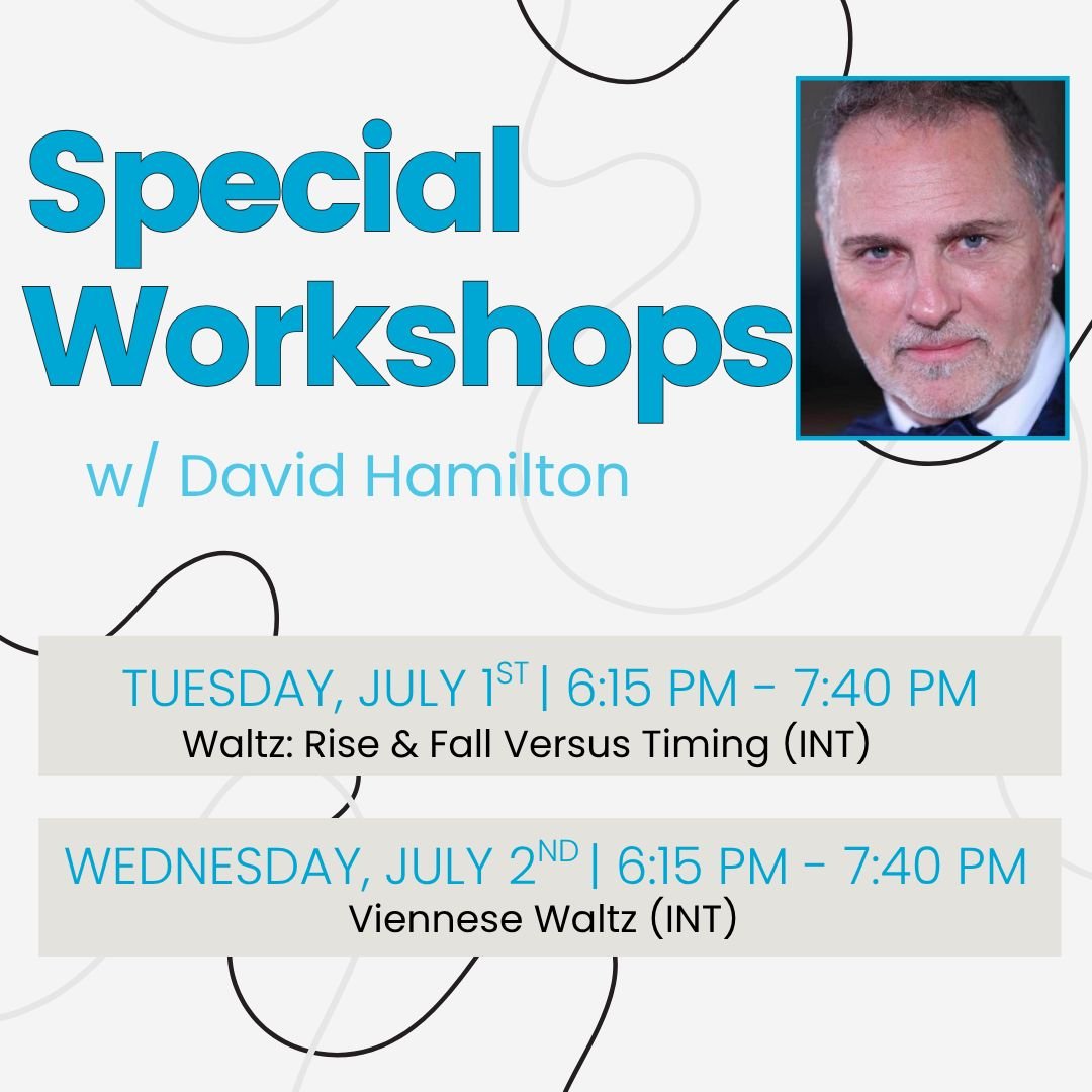 🌟 Join us for two special workshops with world-renowned ballroom coach and champion David Hamilton! 🌟

💃 Waltz: Mastering Rise &amp; Fall &mdash; July 1st
✨ Refine your technique and deepen your understanding of rise and fall in the Waltz. Perfect
