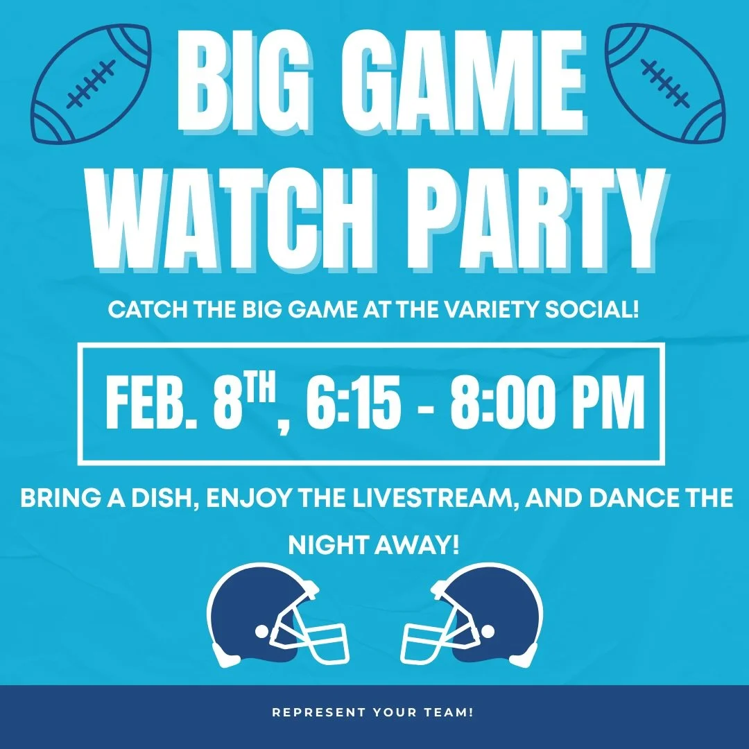Join us this Sunday from 6:15&ndash;8:00 PM for a big game viewing party during our Variety Social!

Bring a dish to share, enjoy the livestream, and dance the night away 💃