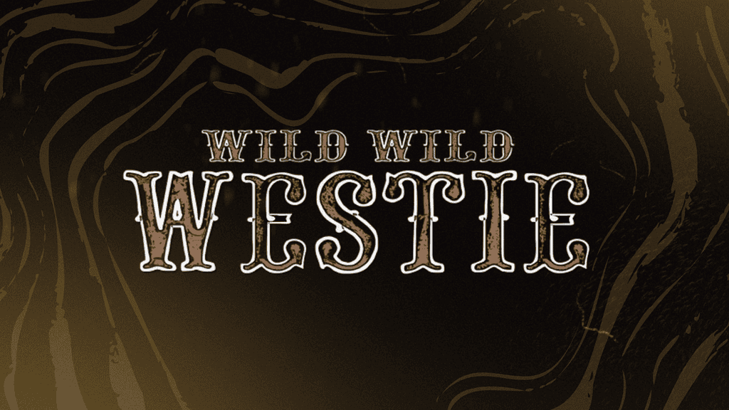 Wild Wild Westie