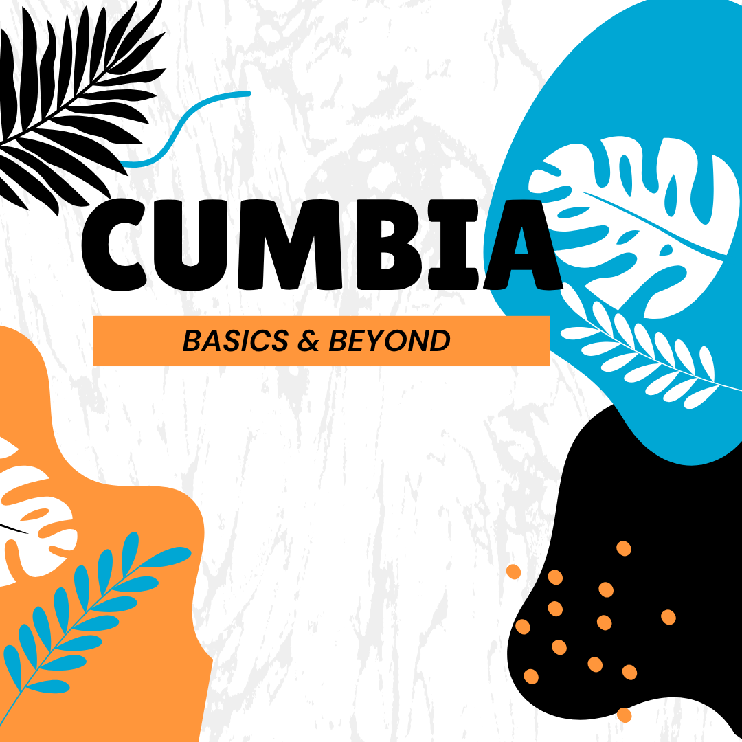 Cumbia: Basics &amp; Beyond