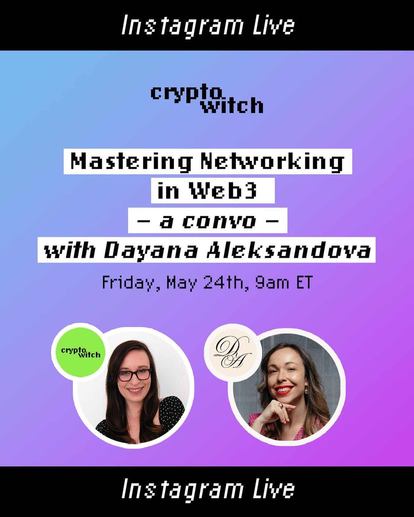 Set your reminder, witches! This Friday at 9am ET, we&rsquo;ll be on IG Live with the incredible @dayana_aleksandrova_, a Web3 event speaker and certified business coach, to demystify networking in Web3. @shirinbucknam and Dayana will be discussing ?