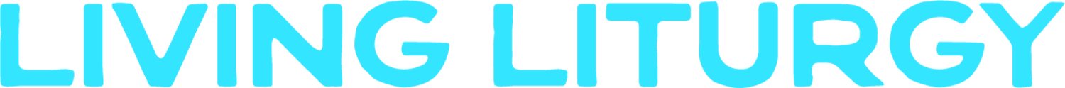 Living Liturgy