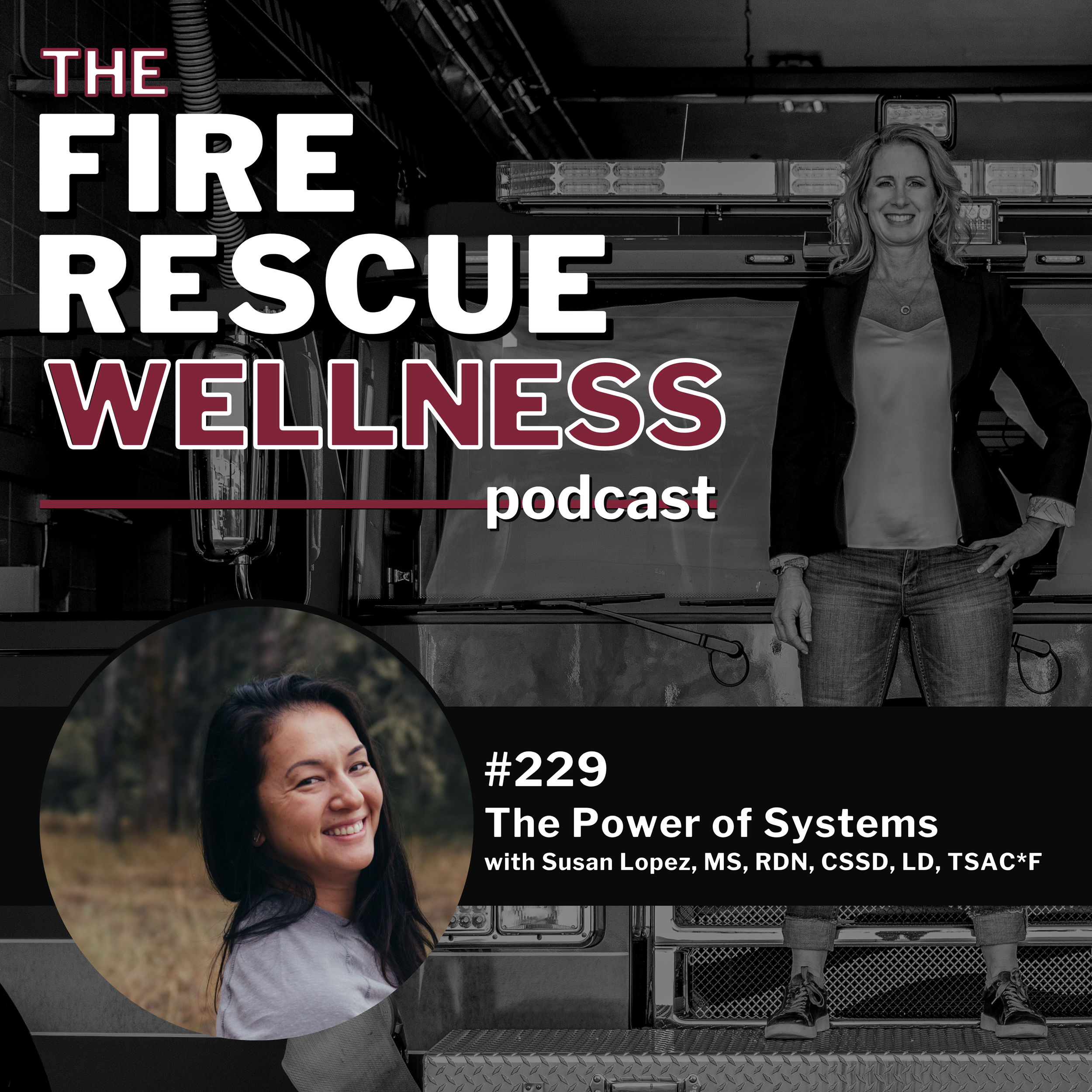 Episode 229: The Power of Systems with Susan Lopez, MS, RDN, CSSD, LD, TSAC*F