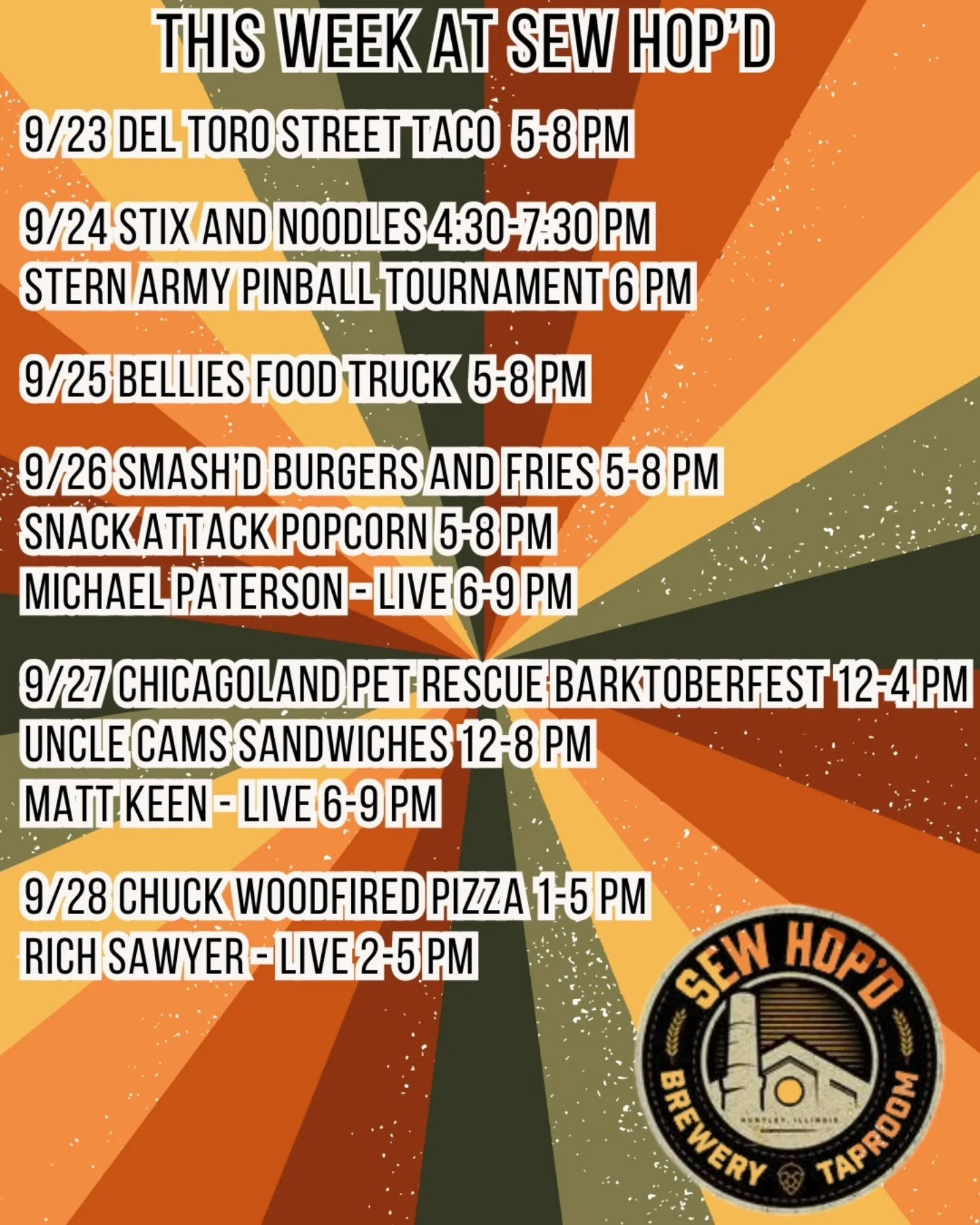 This Week @ Sew Hop'd 

9/23 @deltorostreettaco 5-8 pm 

9/24 @stixandnoodles 4:30-7:30 pm 

9/25 @belliesfoodtruck 5-8 pm
Stern Army Pinball Tournament 6 pm 

9/26 @smashdburgersandfries 5-8 pm
@snackattack_marine 5-8 pm
Michael Paterson 6-9 pm 

9/