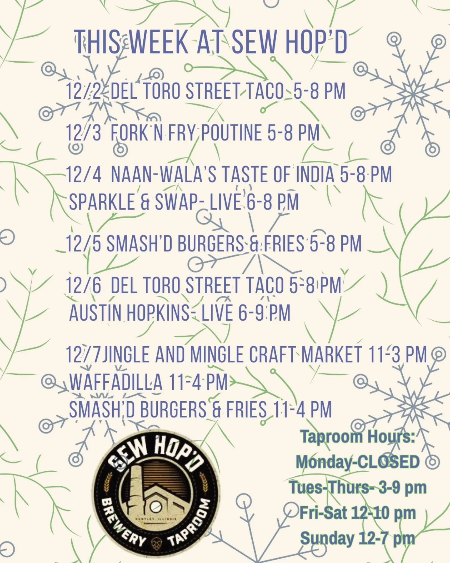 ❄️This Week @ Sew Hop'd❄️ 

12/2 @deltorostreettaco 5-8 pm 

12/3 @forknfrypoutine 5-8 pm 

12/4 @naanwalas 5-8 pm
Sparkle and Swap Book Event 6 pm 

12/5 @smashdburgersandfries 5-8 pm 

12/6 Del Toro Street Taco 5-8 pm
@austinhopkinsmusic 6-9 pm 

1