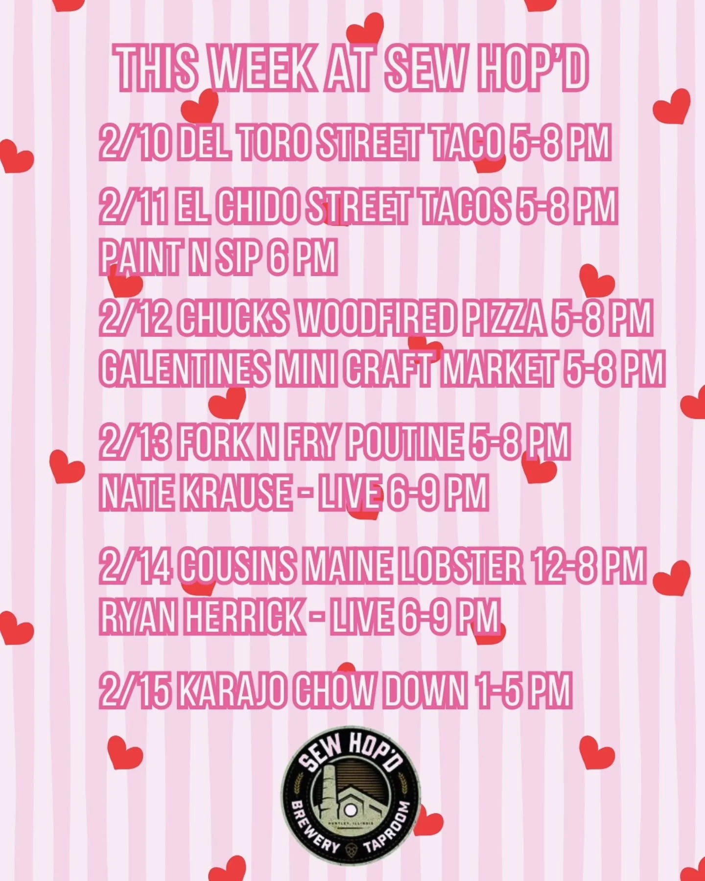 ❤️🩷 This Week @Sew Hop'd 🩷❤️ 

2/10 @deltorostreettaco 5-8 pm 

2/11 @elchidostreettacos 5-8 pm
Paint N Sip with @makeyoubrush16 6 pm 

2/12 @chucks_wood_fired_pizza 5-8 pm
💗Galentines Shopping Event💗 5-8 pm 

2/13 @forknfrypoutine 5-8 pm
@natekr