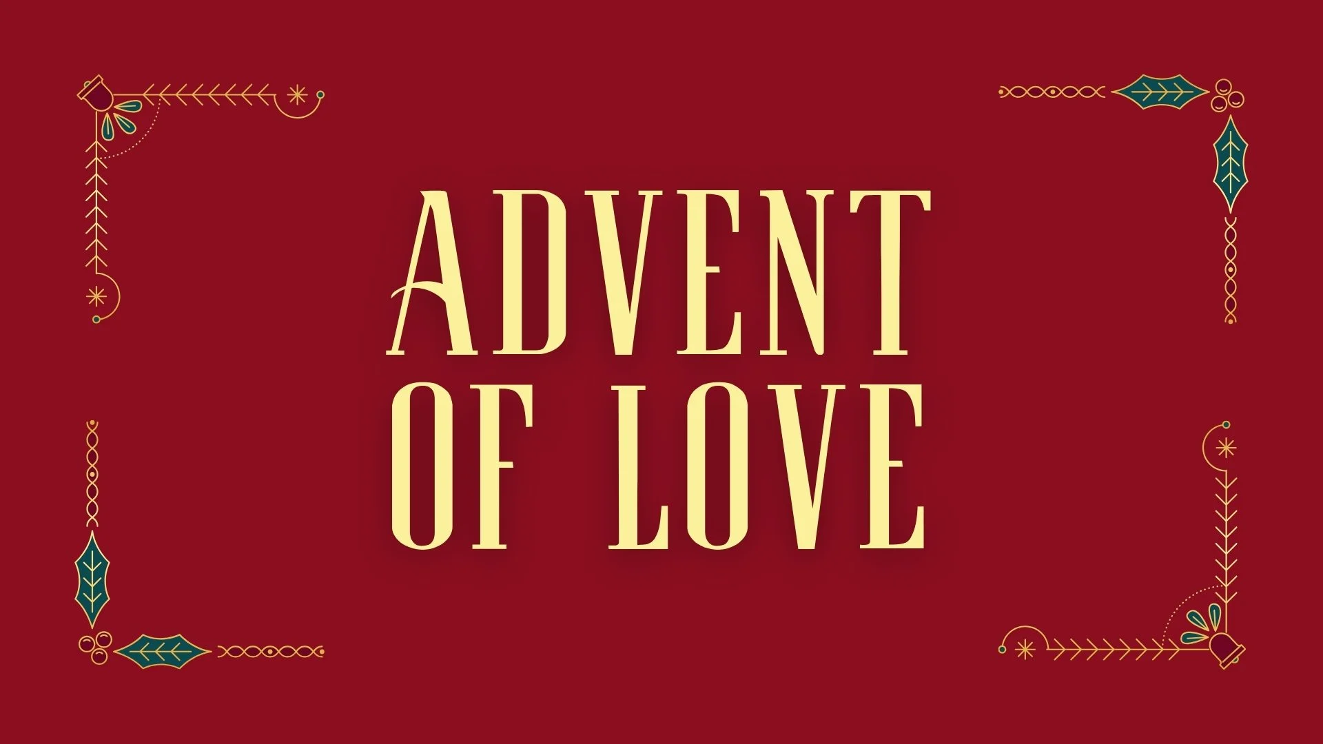 Advent of Love
