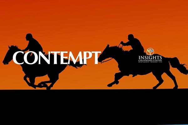 Contempt: The Most Dangerous Horseman and How to Build Appreciation and Speak from Within