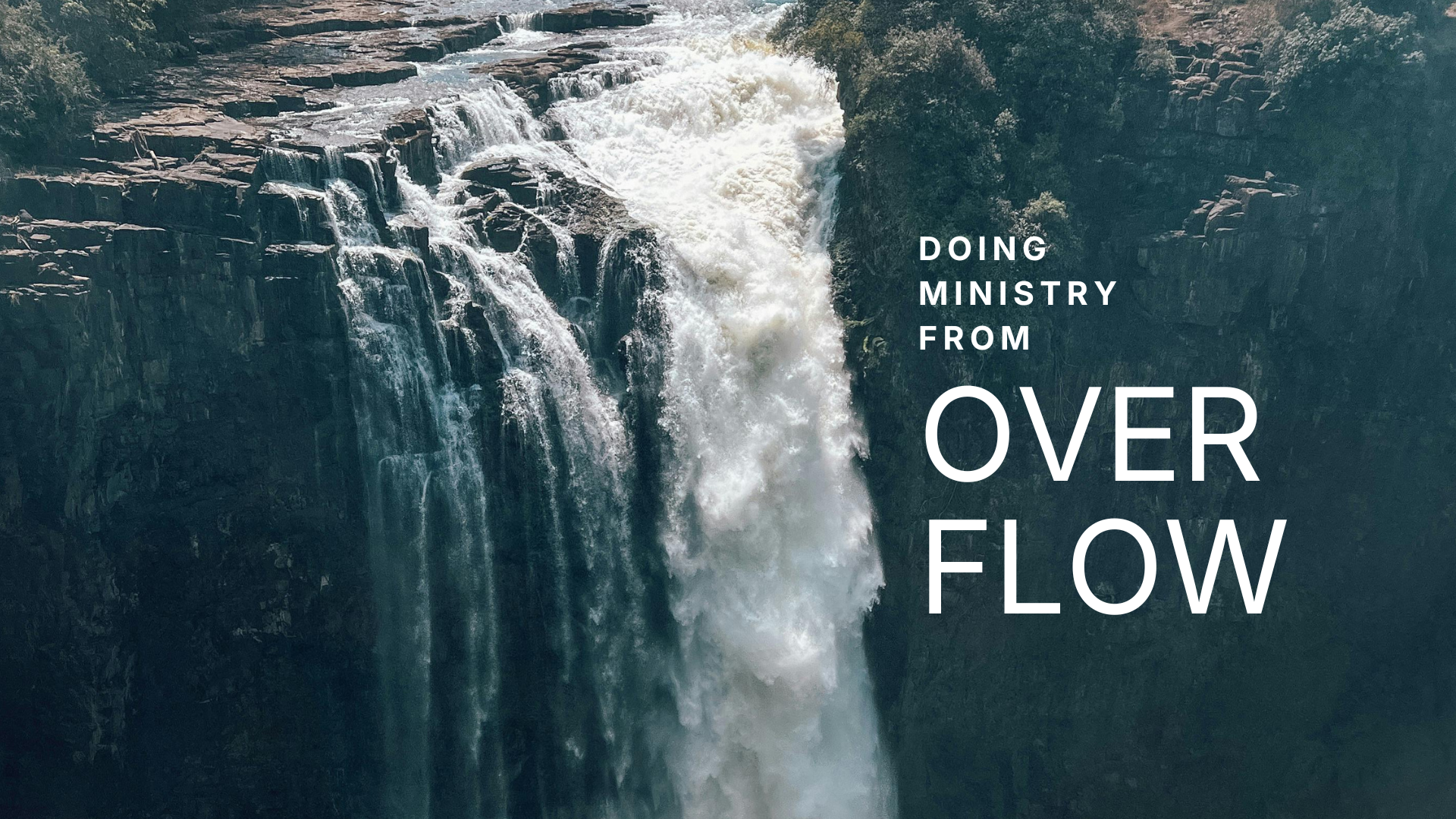 Doing Ministry From Overflow