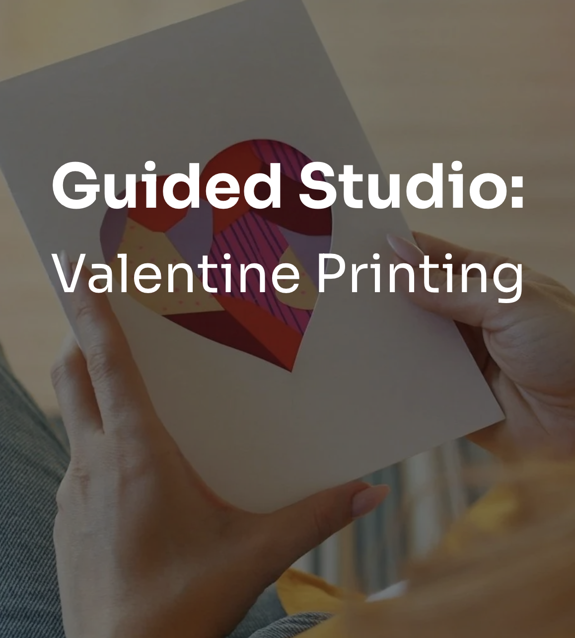 Guided Open Studio- For the Love of Printmaking- Valentine Printing